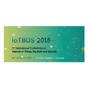 3rd International Conference on Internet of Things, Big Data and Security (IoTBDS) 2018 banner 300x300