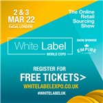 Save the date for the White Label World Expo, 2nd & 3rd of March 2022 – ExCel, London